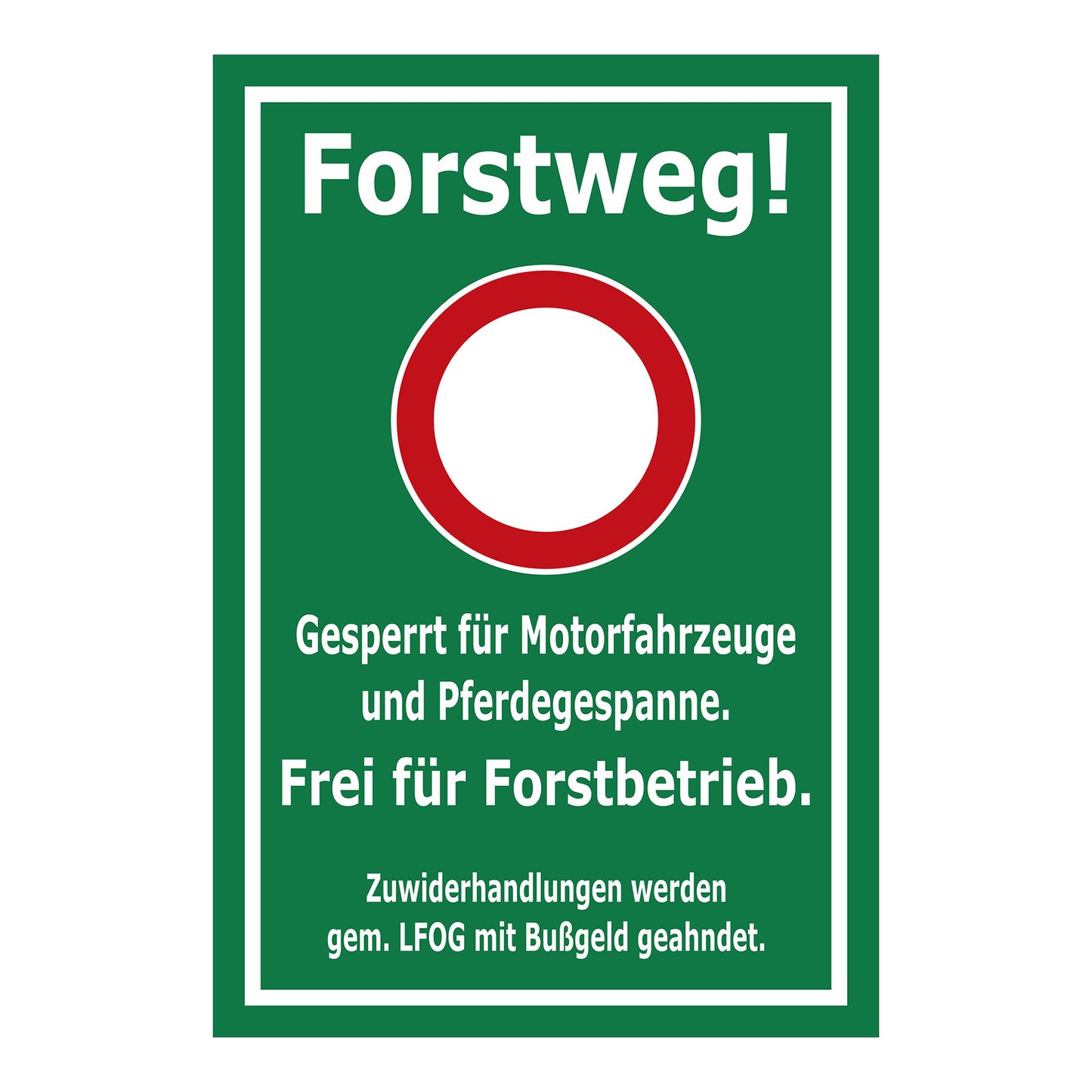Forstweg-Schild - Frei für Forstbetrieb - mit Verbotszeichen und allen Farbvarianten - grün mit weißem Rahmen