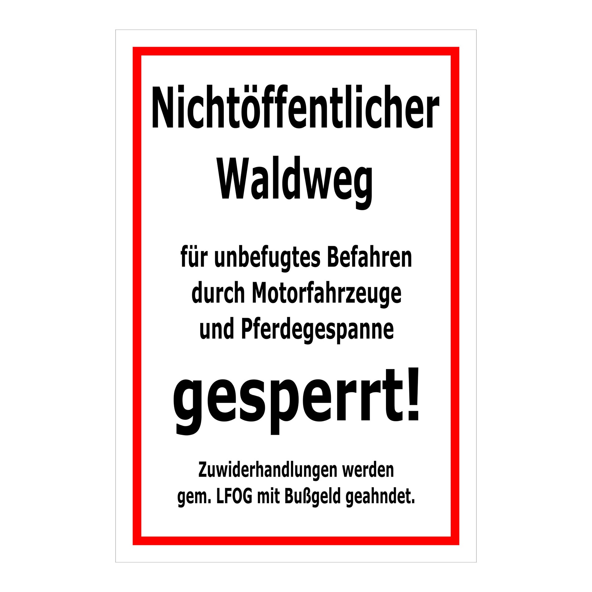 Schild Nichtöffentlicher Waldweg gesperrt in Weiß mit rotem Rand