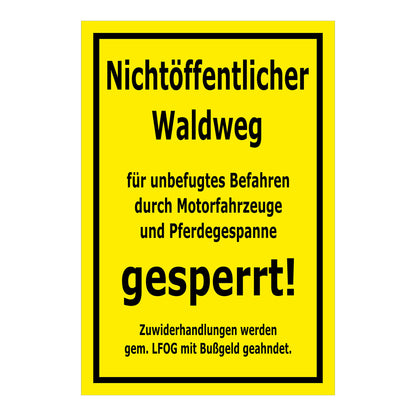 Schild Nichtöffentlicher Waldweg gesperrt in Gelb mit schwarzem Rand
