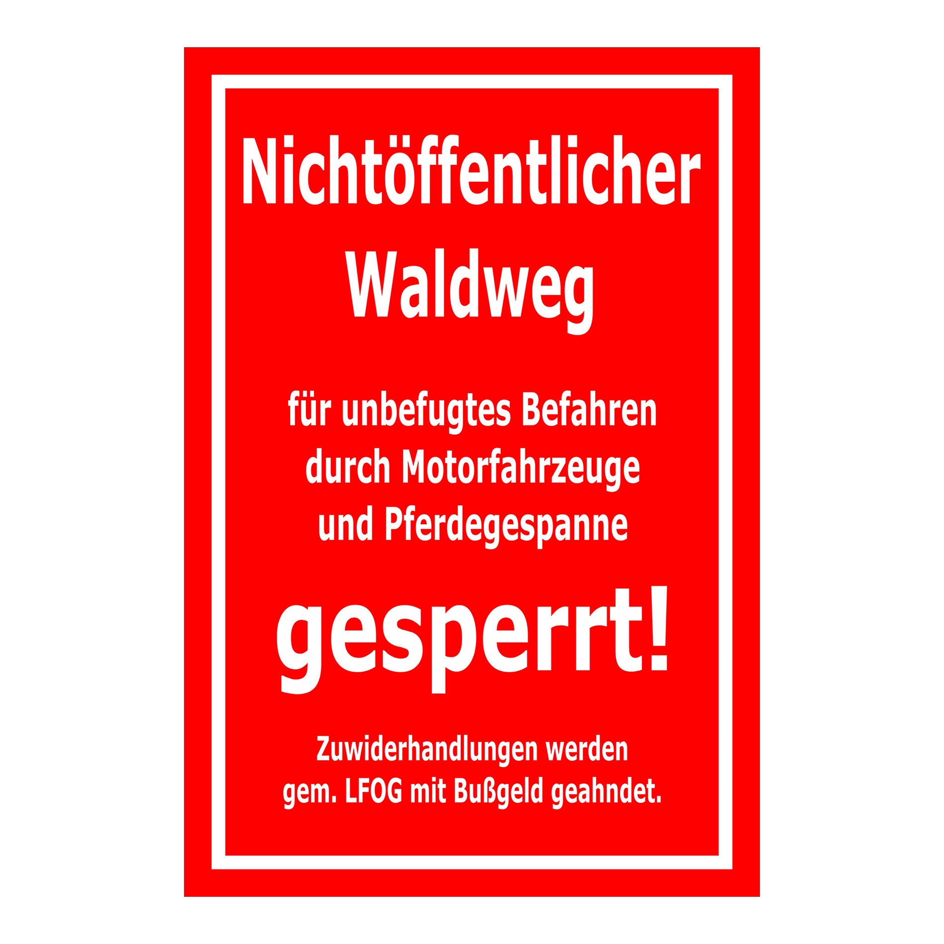 Schild Nichtöffentlicher Waldweg gesperrt in Rot mit weißer Schrift