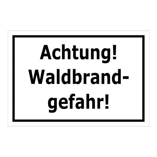 Schild Achtung Waldbrandgefahr in weißer Ausführung mit schwarzem Rand