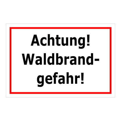 Schild Achtung Waldbrandgefahr in weißer Ausführung mit rotem Rand