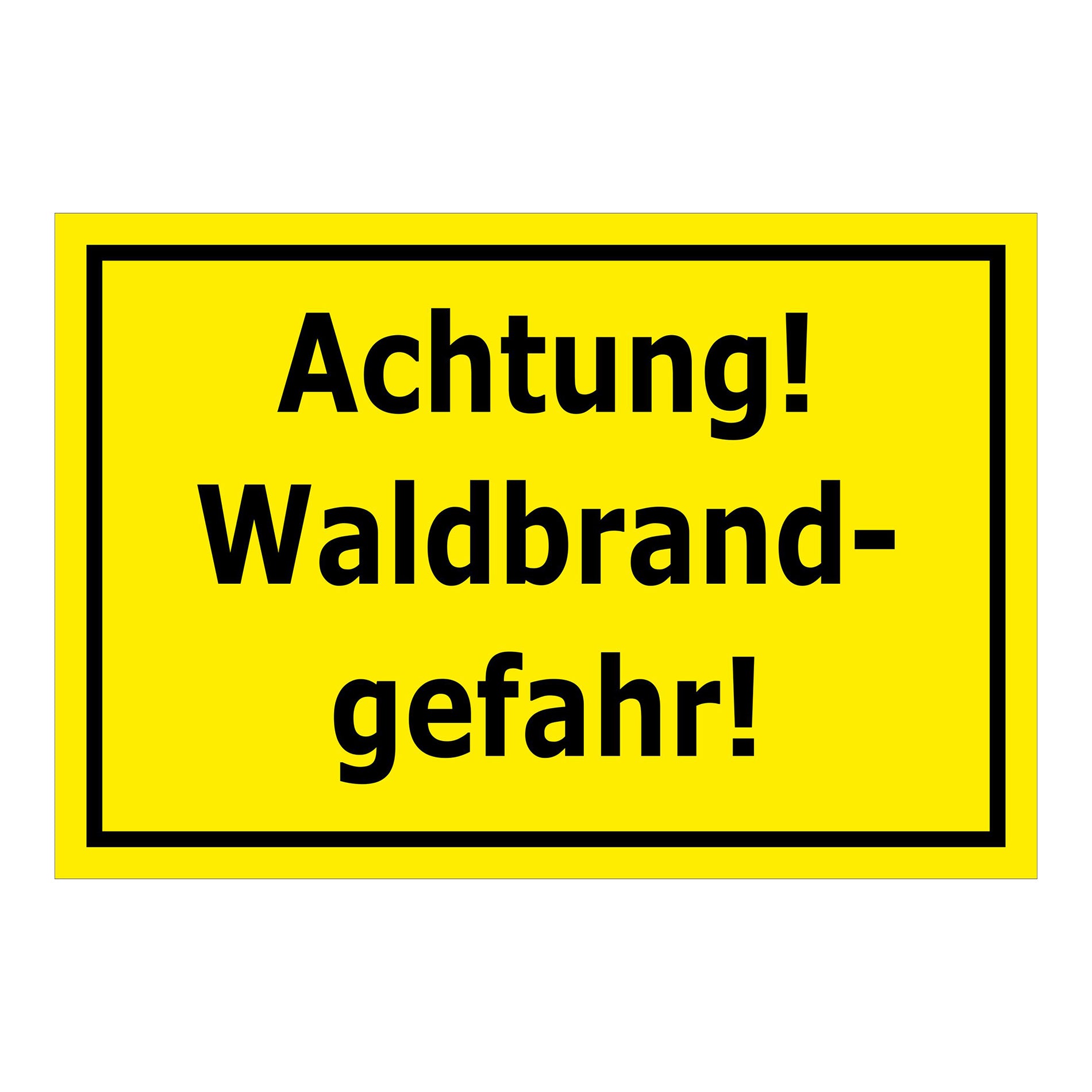 Schild Achtung Waldbrandgefahr in gelber Ausführung mit schwarzem Rand