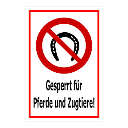 Schild Gesperrt für Pferde und Zugtiere ‚Gesperrt für Pferde und Zugtiere!‘ in Weiß mit rotem Rand