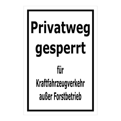 Schild Privatweg gesperrt – Kraftfahrzeugverkehr außer Forstbetrieb in weiß mit schwarzem Rand