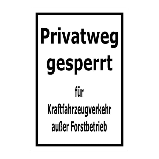 Schild Privatweg gesperrt – Kraftfahrzeugverkehr außer Forstbetrieb in weiß mit schwarzem Rand