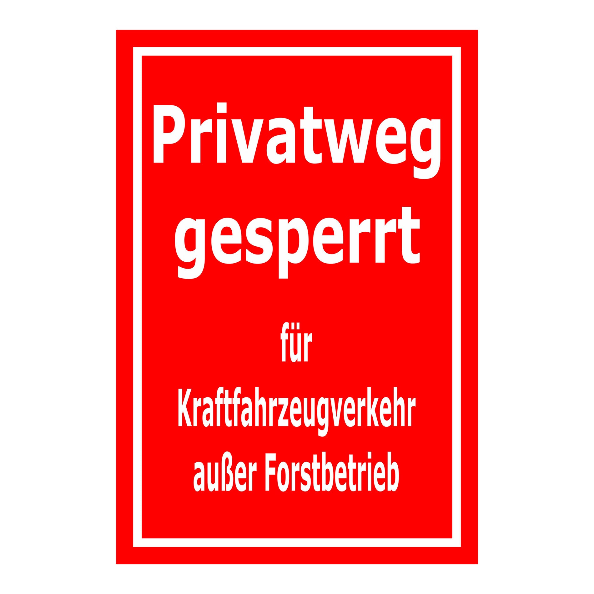 Schild Privatweg gesperrt – Kraftfahrzeugverkehr außer Forstbetrieb in rot mit weißem Text