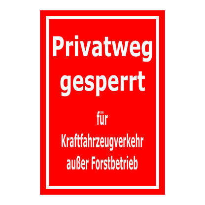 Schild Privatweg gesperrt – Kraftfahrzeugverkehr außer Forstbetrieb in rot mit weißem Text