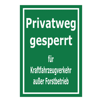 Schild Privatweg gesperrt – Kraftfahrzeugverkehr außer Forstbetrieb in grün mit weißem Text