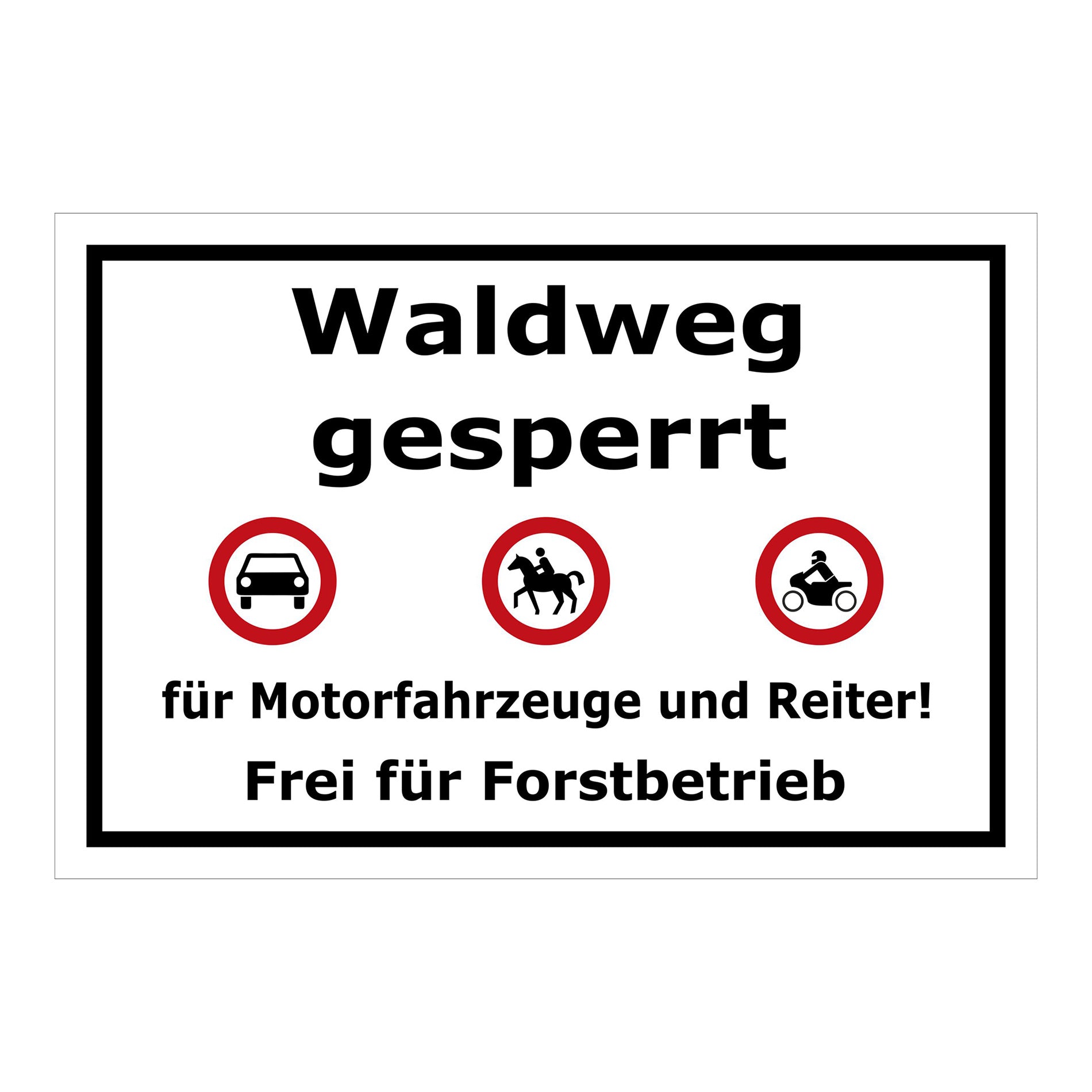 Schild Waldweg gesperrt in Weiß mit schwarzem Rand