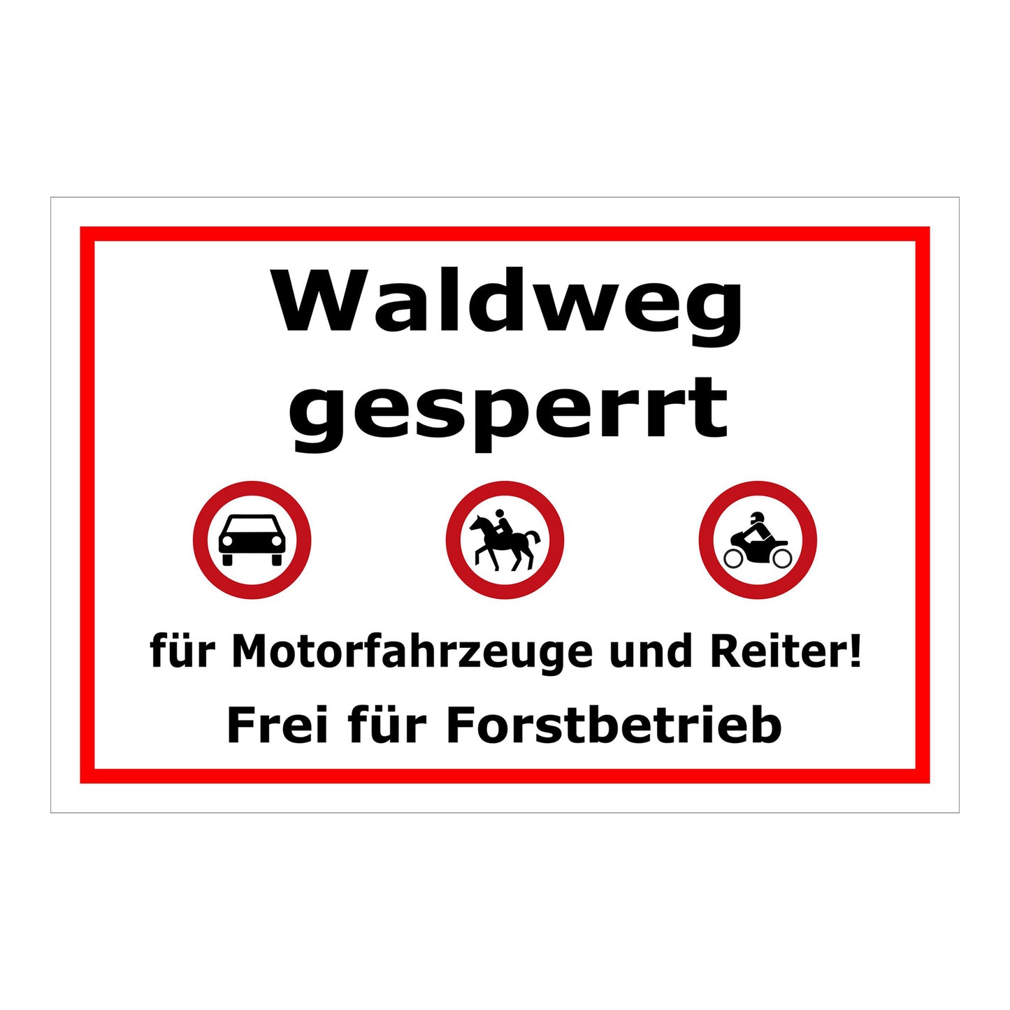 Schild Waldweg gesperrt in Weiß mit rotem Rand