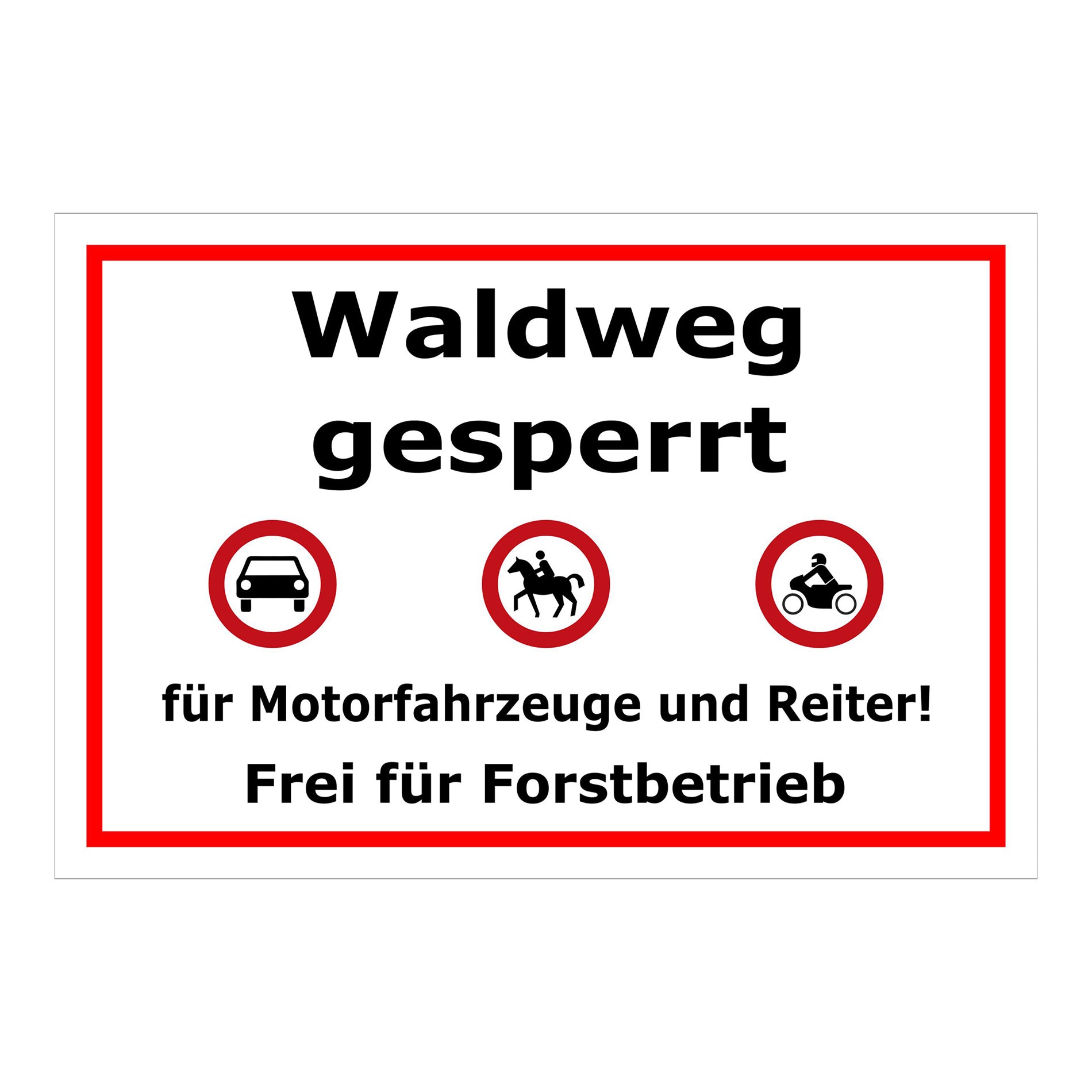 Schild Waldweg gesperrt in Weiß mit rotem Rand