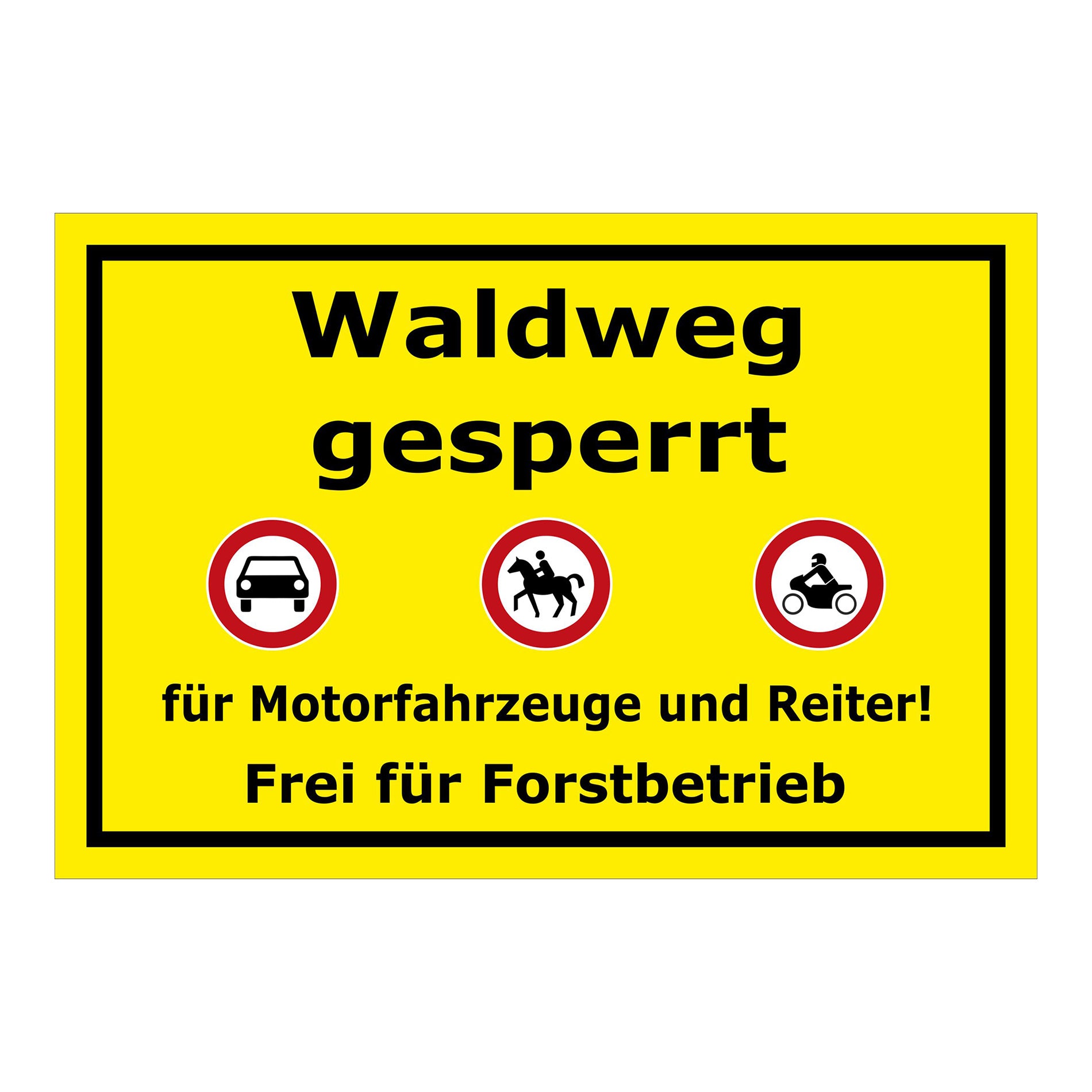 Schild Waldweg gesperrt in Gelb mit schwarzem Rand