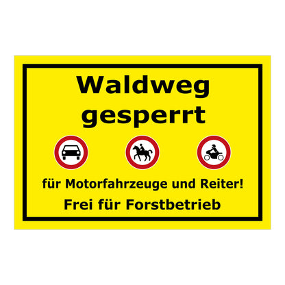 Schild Waldweg gesperrt in Gelb mit schwarzem Rand