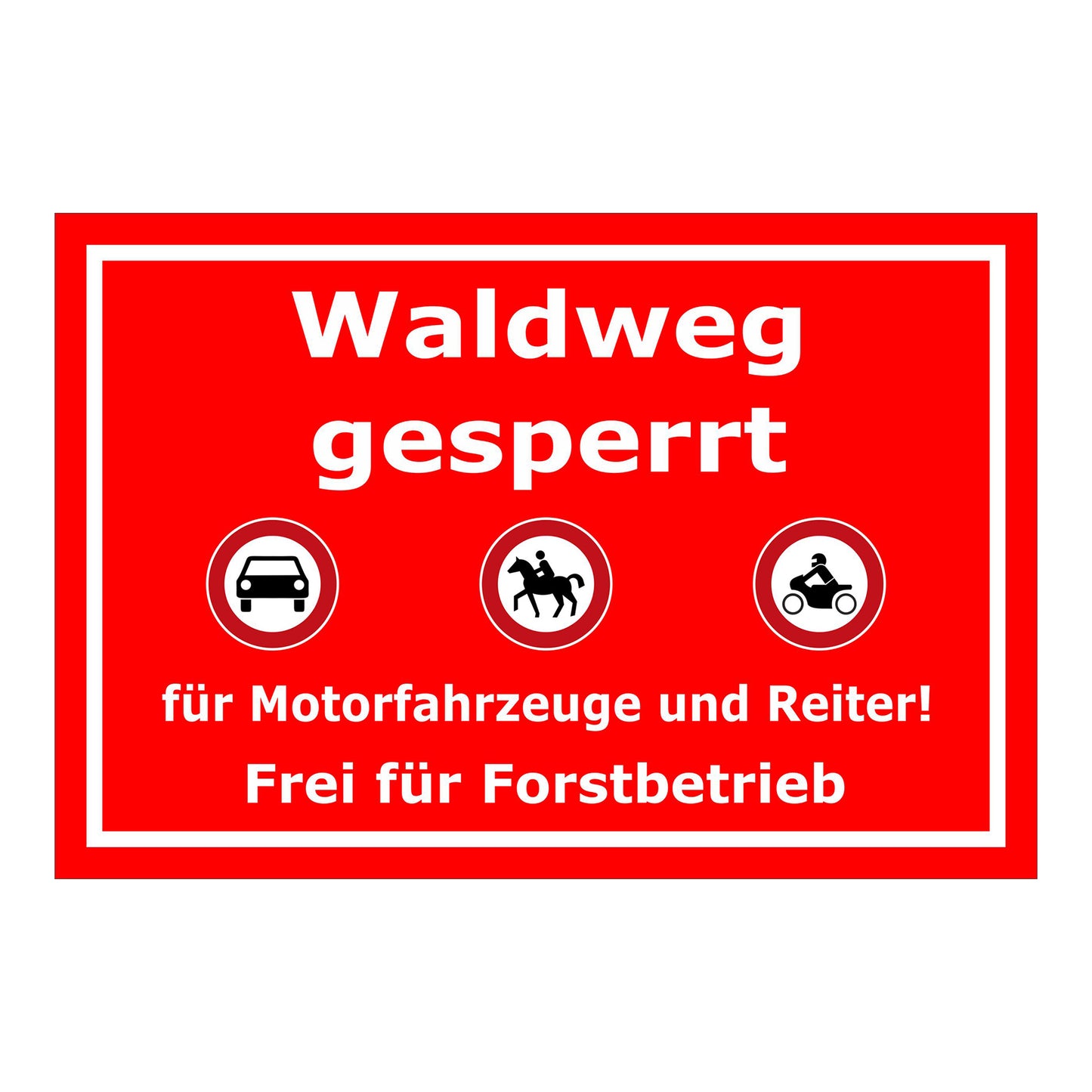 Schild Waldweg gesperrt in Rot mit weißer Schrift