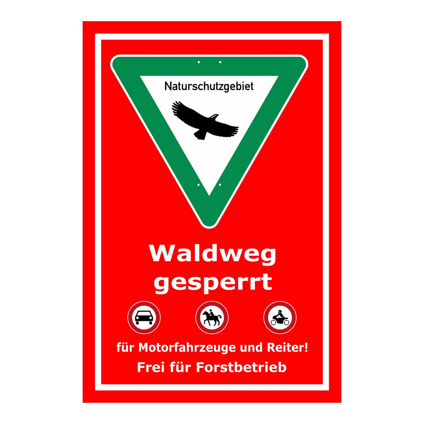 Schild Waldweg gesperrt Naturschutzgebiet roter Hintergrund