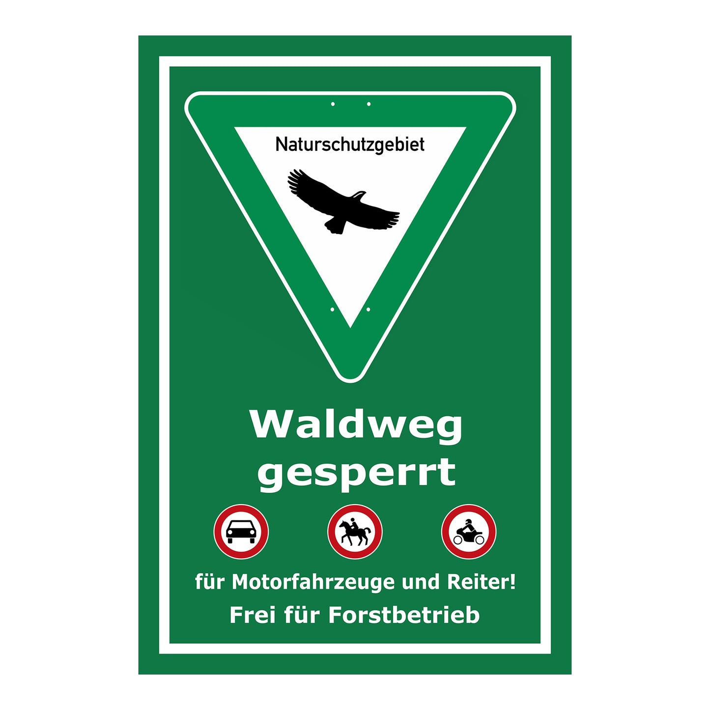 Schild Waldweg gesperrt Naturschutzgebiet grüner Hintergrund