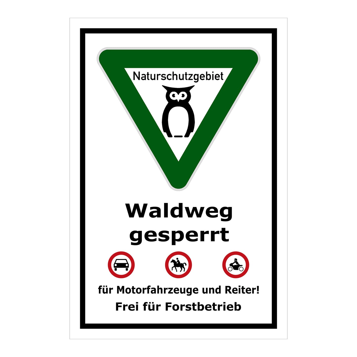 Schild Waldweg gesperrt ‚Naturschutzgebiet Waldweg gesperrt Frei für Forstbetrieb‘ in weiß grün schwarz