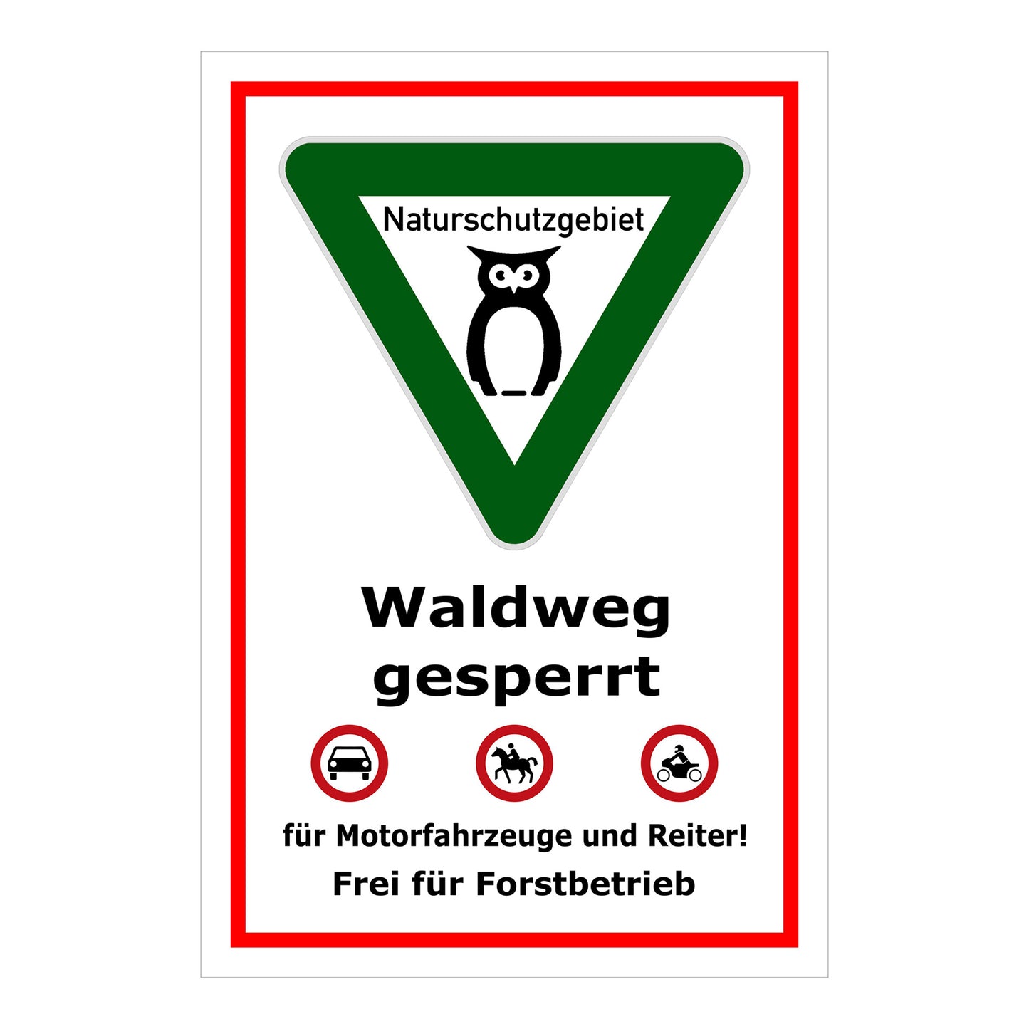 Schild Waldweg gesperrt ‚Naturschutzgebiet Waldweg gesperrt Frei für Forstbetrieb‘ in weiß grün rot