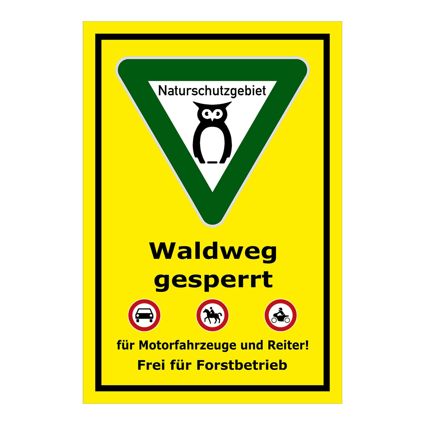 Schild Waldweg gesperrt ‚Naturschutzgebiet Waldweg gesperrt Frei für Forstbetrieb‘ in gelb grün schwarz