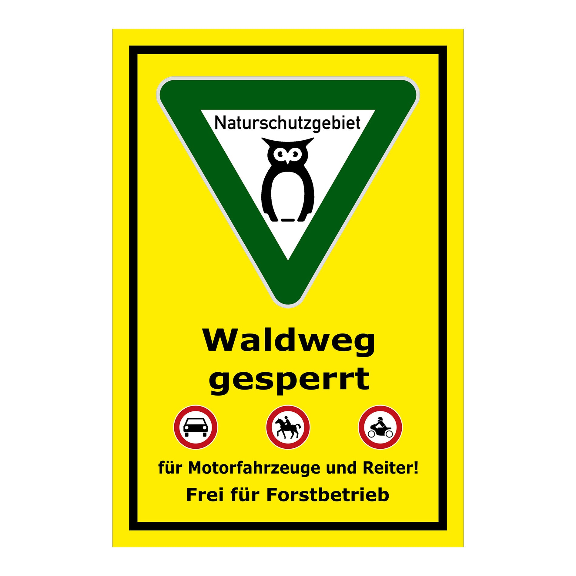 Schild Waldweg gesperrt ‚Naturschutzgebiet Waldweg gesperrt Frei für Forstbetrieb‘ in gelb grün schwarz