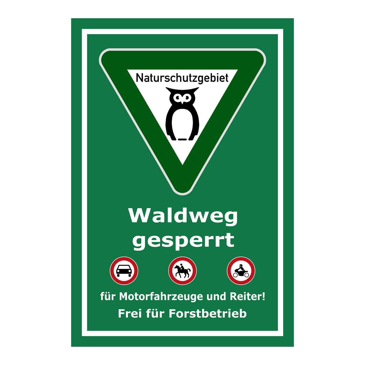 Schild Waldweg gesperrt ‚Naturschutzgebiet Waldweg gesperrt Frei für Forstbetrieb‘ in grün weiß