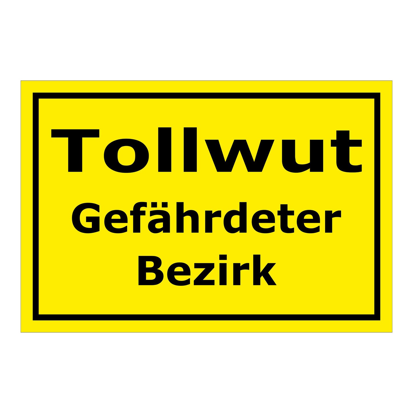 Schild Tollwut Gefährdeter Bezirk Hinweisbereich gelb mit schwarzem Rand