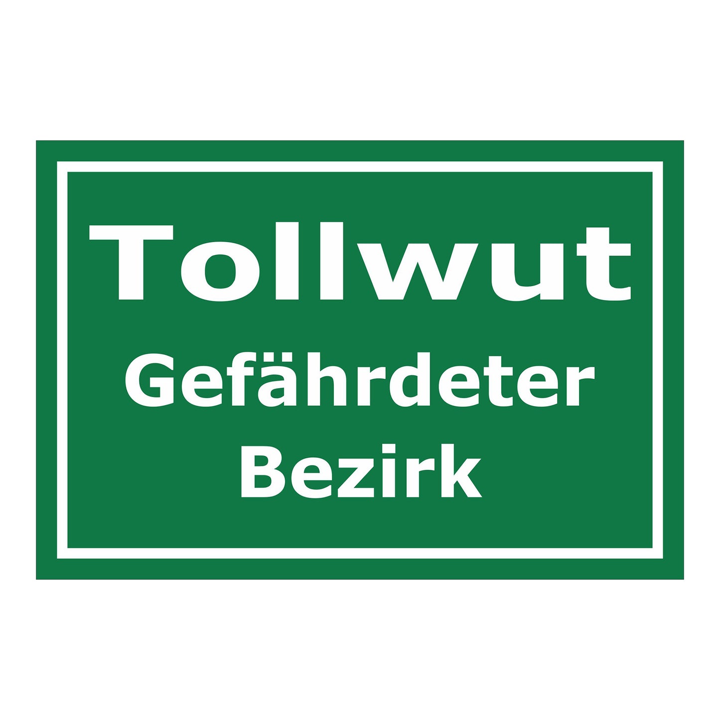 Schild Tollwut Gefährdeter Bezirk Hinweisbereich grün mit weißer Schrift