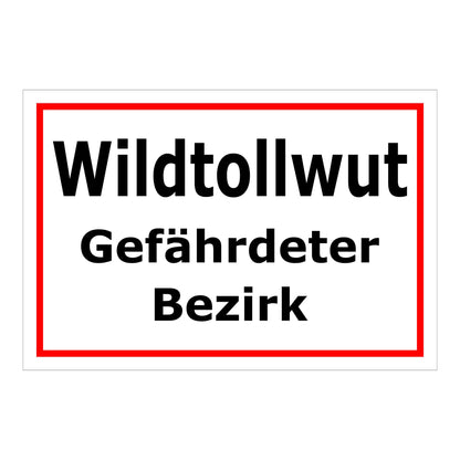 Schild Wildtollwut Gefährdeter Bezirk in weiß mit schwarzem Text und rotem Rand