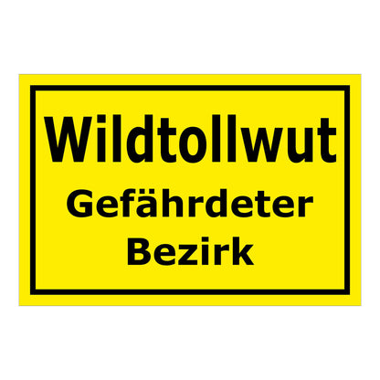 Schild Wildtollwut Gefährdeter Bezirk in gelb mit schwarzem Text und schwarzem Rand