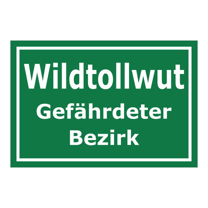 Schild Wildtollwut Gefährdeter Bezirk in grün mit weißem Text und weißem Rand