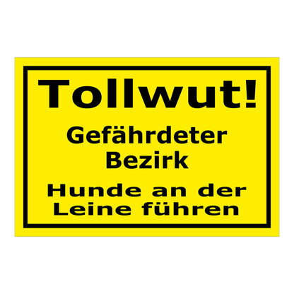 Schild Tollwut Gefährdeter Bezirk Hunde an der Leine führen in schwarz auf gelbem Hintergrund