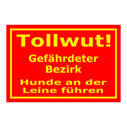Schild Tollwut Gefährdeter Bezirk Hunde an der Leine führen in gelber Schrift auf rotem Hintergrund