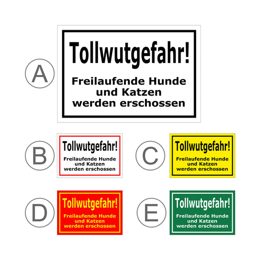 Übersichtsbild Schild Tollwutgefahr Freilaufende Hunde und Katzen werden erschossen mit allen Farbvarianten