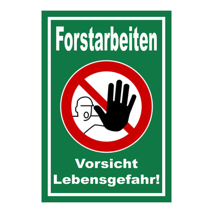 Schild Forstarbeiten Vorsicht Lebensgefahr! grün mit weißem Rand und weißem Text