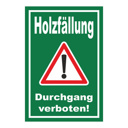 Schild Holzfällung Durchgang verboten Warnhinweis in Grün