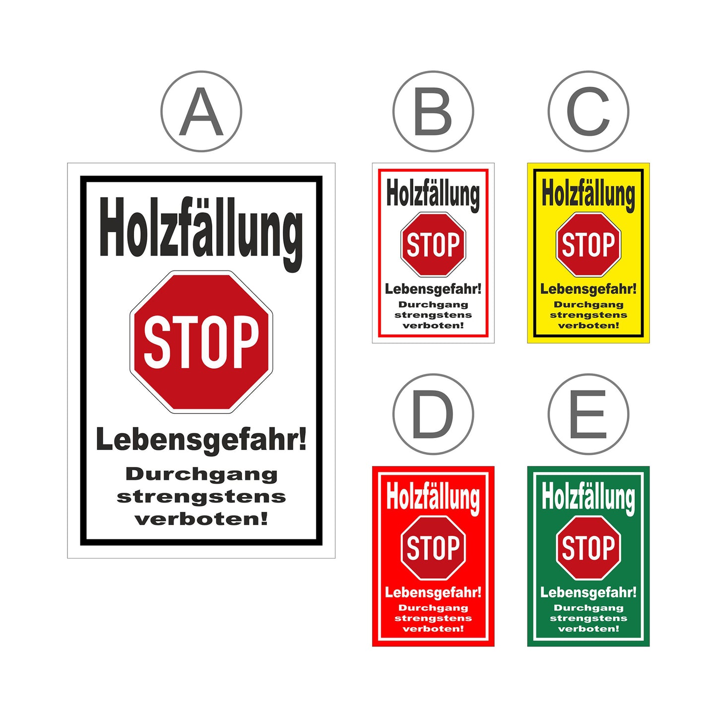 Übersichtsbild Schild Holzfällung STOP Lebensgefahr Durchgang strengstens verboten mit allen verfügbaren Farbvarianten