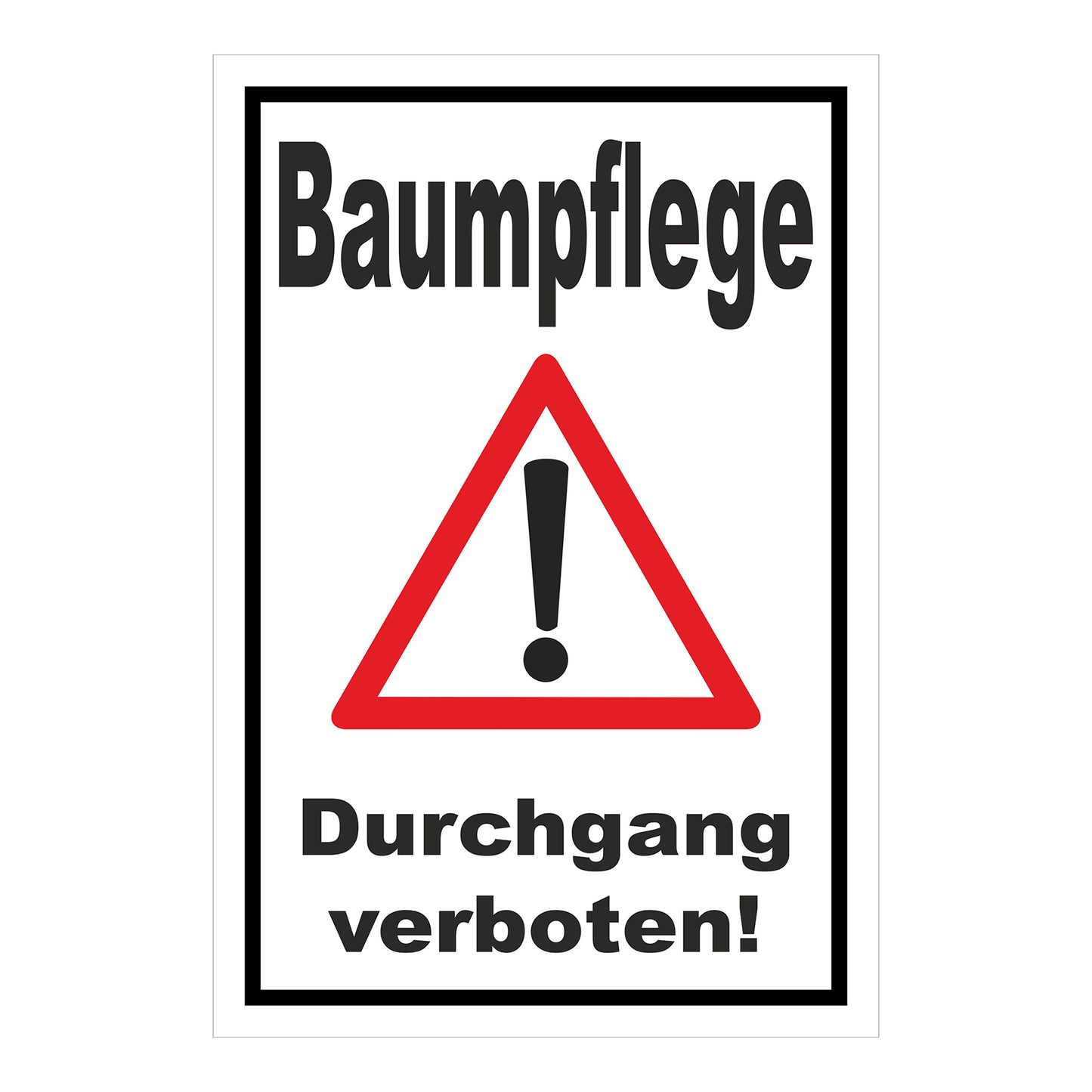 Schild Baumpflege Durchgang verboten Warnhinweis ‚Baumpflege Durchgang verboten!‘ in Weiß mit schwarzem Rahmen