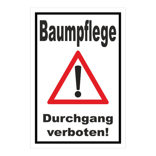 Schild Baumpflege Durchgang verboten Warnhinweis ‚Baumpflege Durchgang verboten!‘ in Weiß mit schwarzem Rahmen