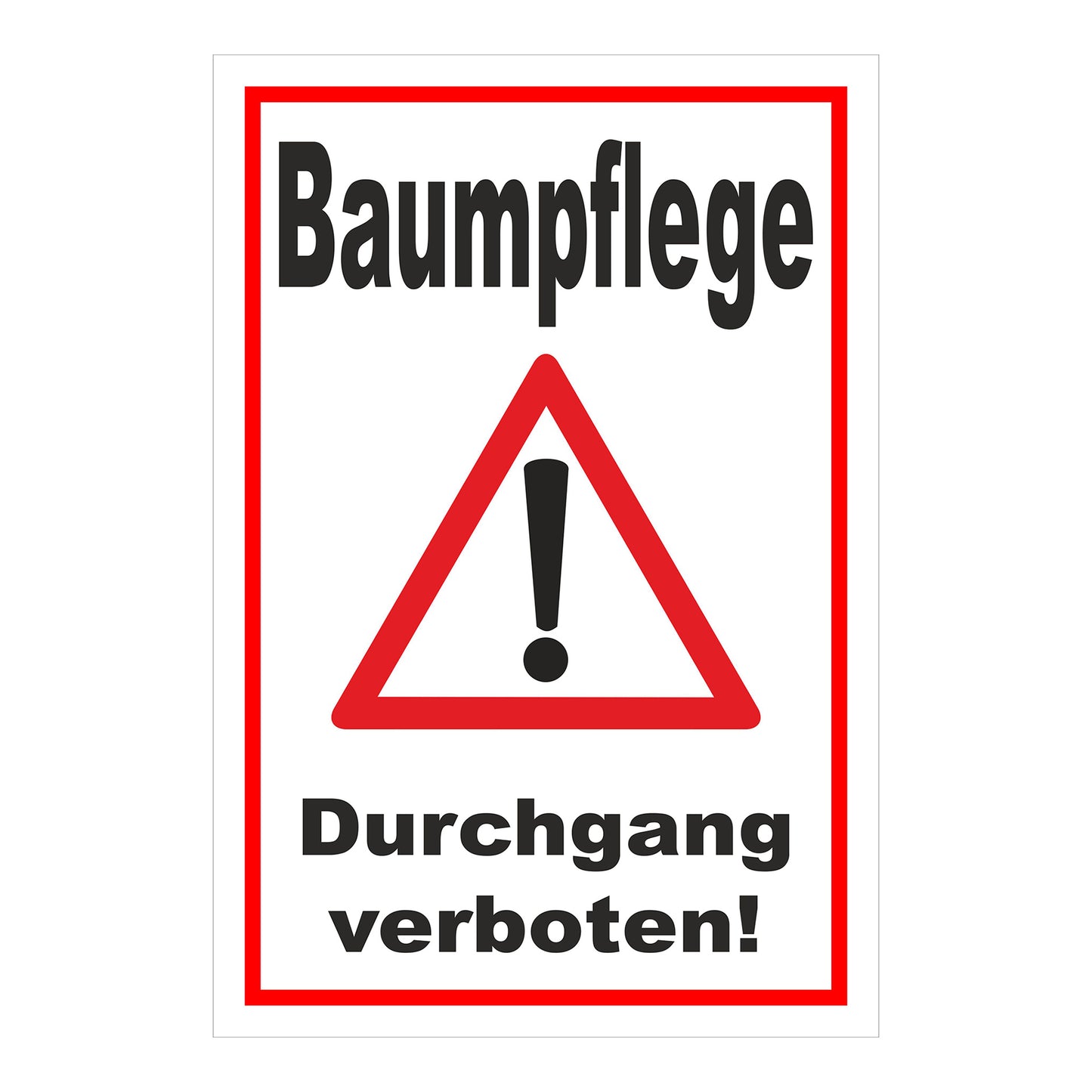 Schild Baumpflege Durchgang verboten Warnhinweis ‚Baumpflege Durchgang verboten!‘ in Weiß mit rotem Rahmen