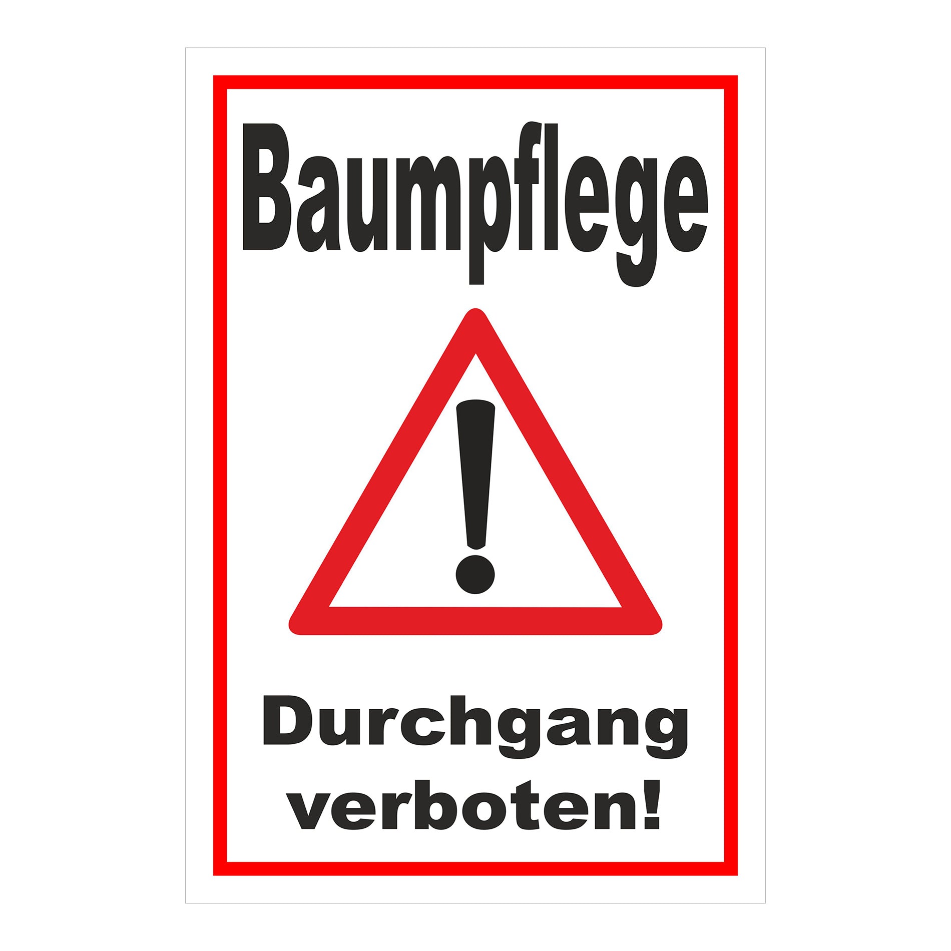 Schild Baumpflege Durchgang verboten Warnhinweis ‚Baumpflege Durchgang verboten!‘ in Weiß mit rotem Rahmen