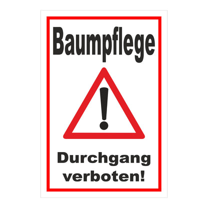 Schild Baumpflege Durchgang verboten Warnhinweis ‚Baumpflege Durchgang verboten!‘ in Weiß mit rotem Rahmen