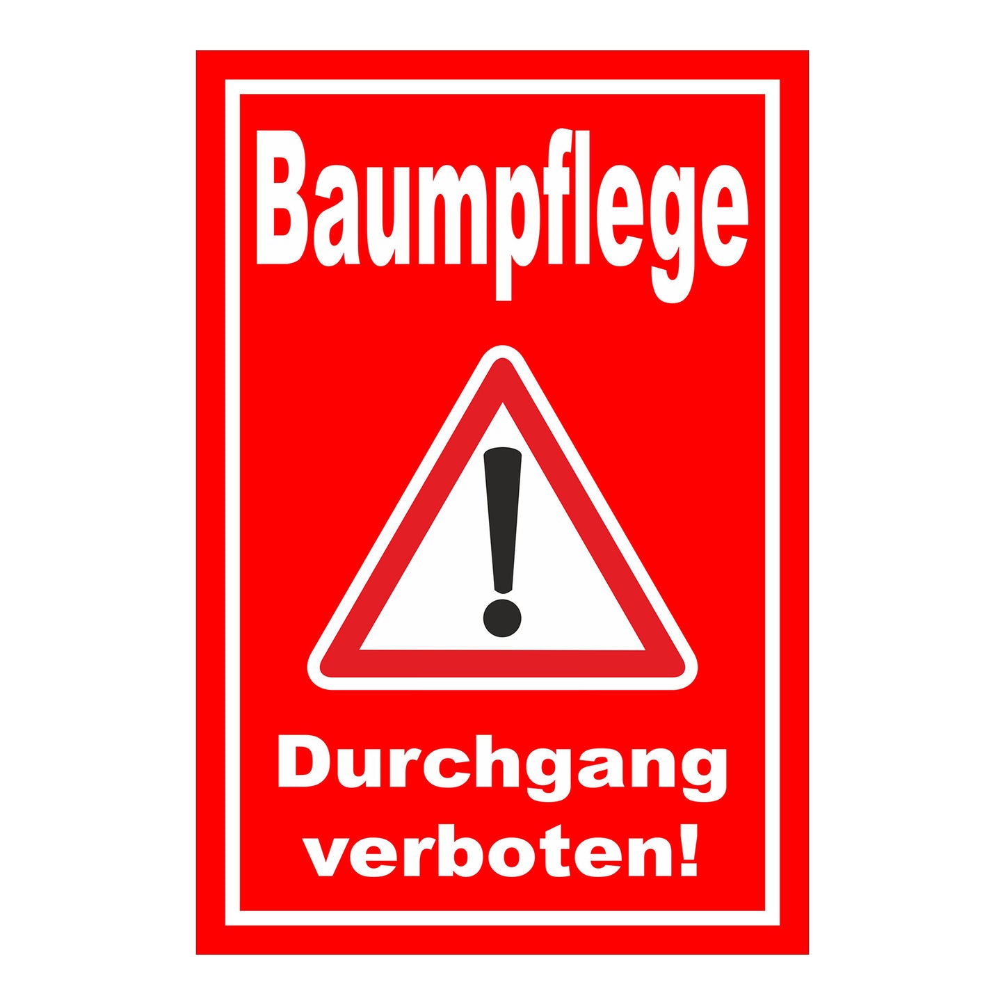 Schild Baumpflege Durchgang verboten Warnhinweis ‚Baumpflege Durchgang verboten!‘ in Rot