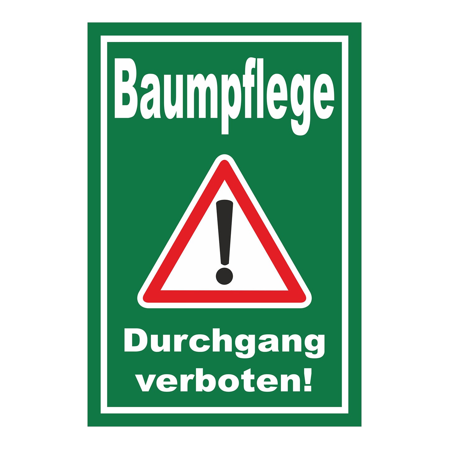 Schild Baumpflege Durchgang verboten Warnhinweis ‚Baumpflege Durchgang verboten!‘ in Grün