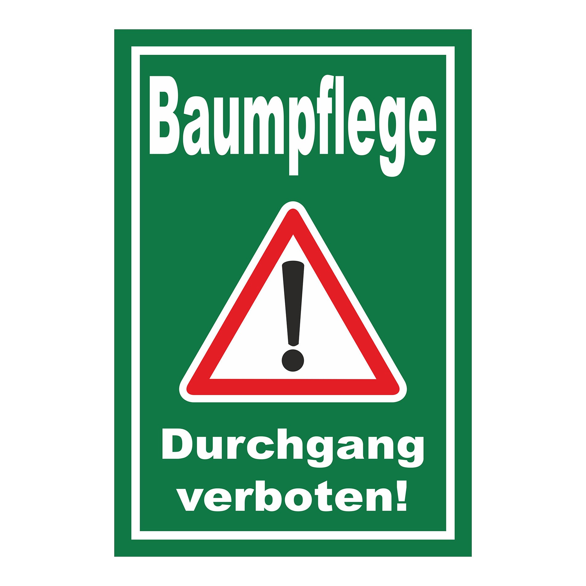 Schild Baumpflege Durchgang verboten Warnhinweis ‚Baumpflege Durchgang verboten!‘ in Grün