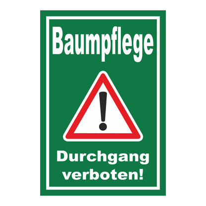 Schild Baumpflege Durchgang verboten Warnhinweis ‚Baumpflege Durchgang verboten!‘ in Grün