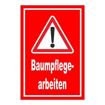 Schild Baumpflegearbeiten Warnhinweis Arbeitsbereich rot mit weißem Warnsymbol