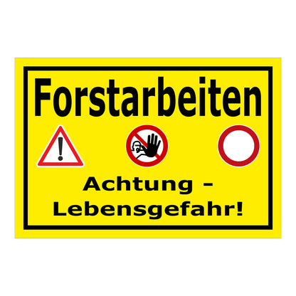 Schild Forstarbeiten Achtung Lebensgefahr in gelb mit schwarzem Rand