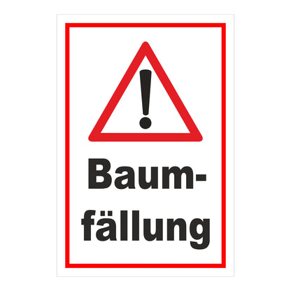 Schild Warnhinweis Baumfällung ‚Baum-fällung‘ in Weiß mit rotem Rahmen