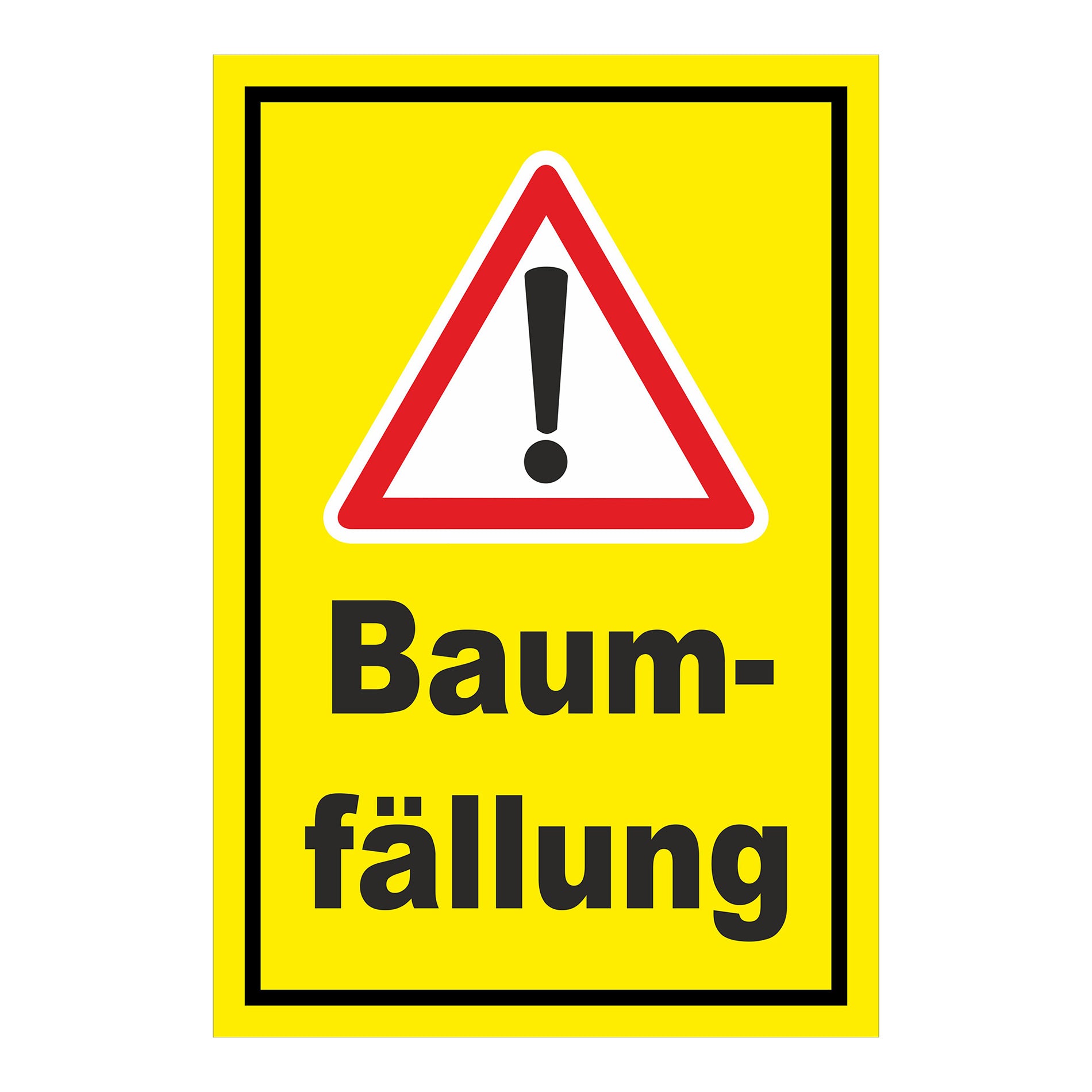 Schild Warnhinweis Baumfällung ‚Baum-fällung‘ in Gelb mit schwarzer Schrift